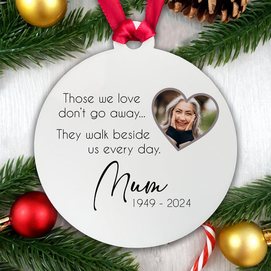 Memorial Christmas Bauble - Those we love don't go away ... Add your photo