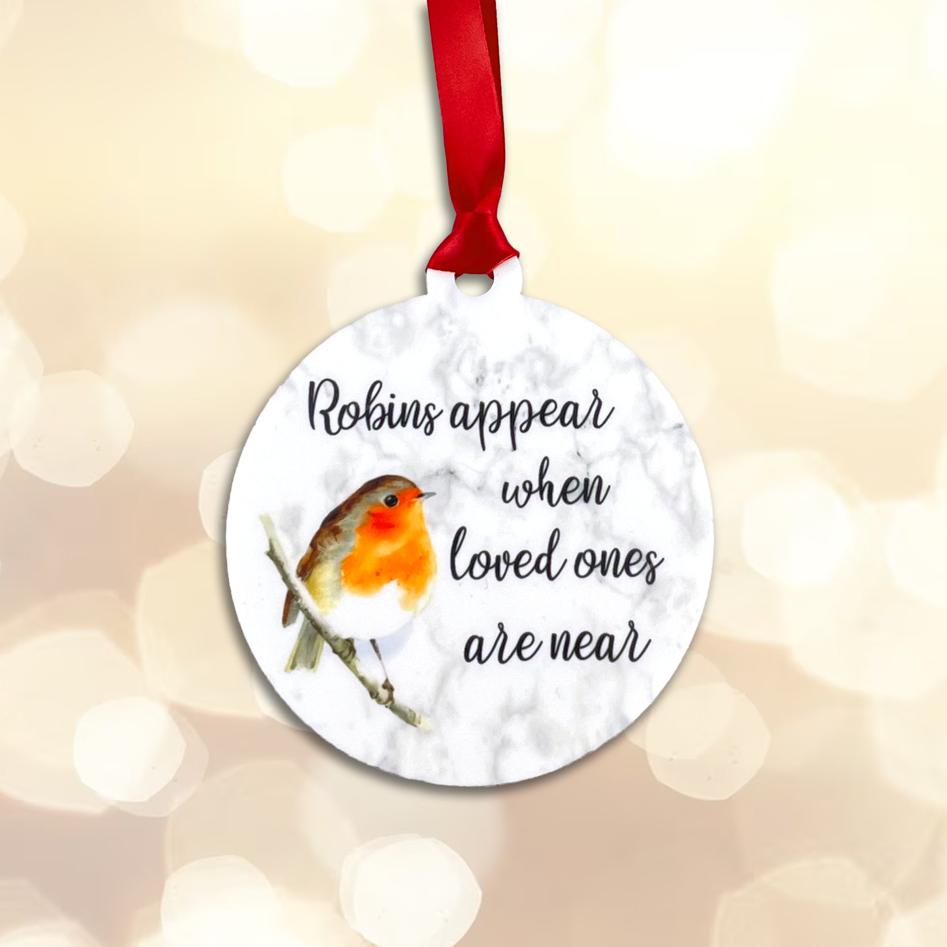 Robins appear when loved ones are near - Acrylic Bauble