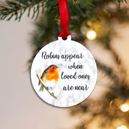 Robins appear when loved ones are near - Acrylic Bauble